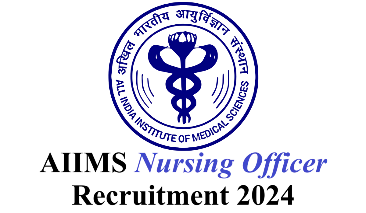 AIIMS Nursing Officer Recruitment 2024