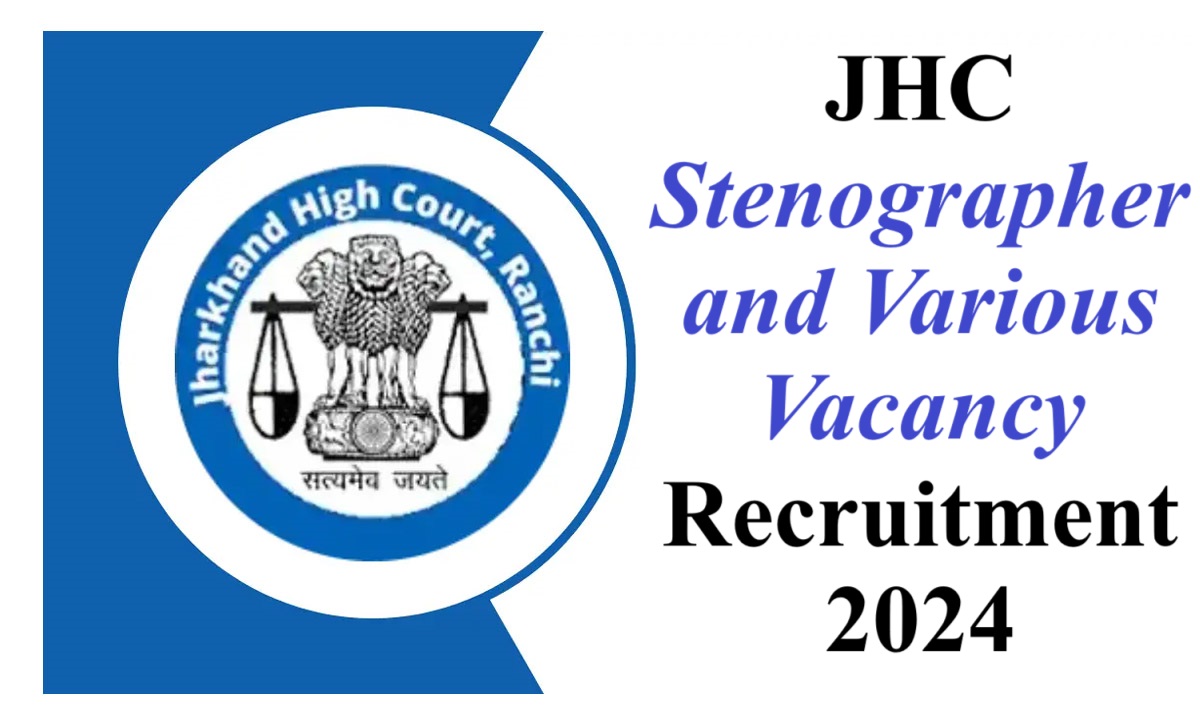 JHC Stenographer and Various Vacancy Recruitment 2024