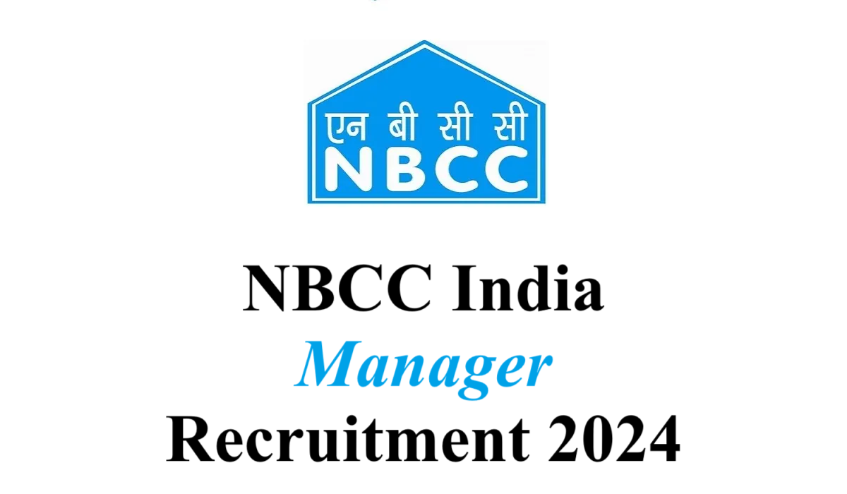 NBCC India Manager Recruitment 2024