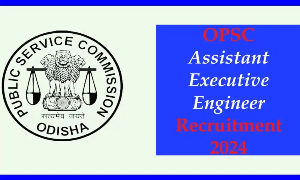 OPSC Assistant Executive Engineer Recruitment 2024