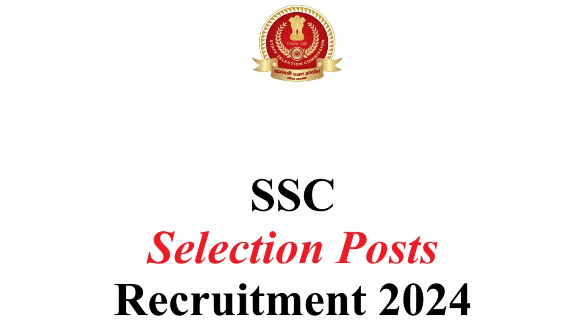 SSC Selection Posts Recruitment 2024