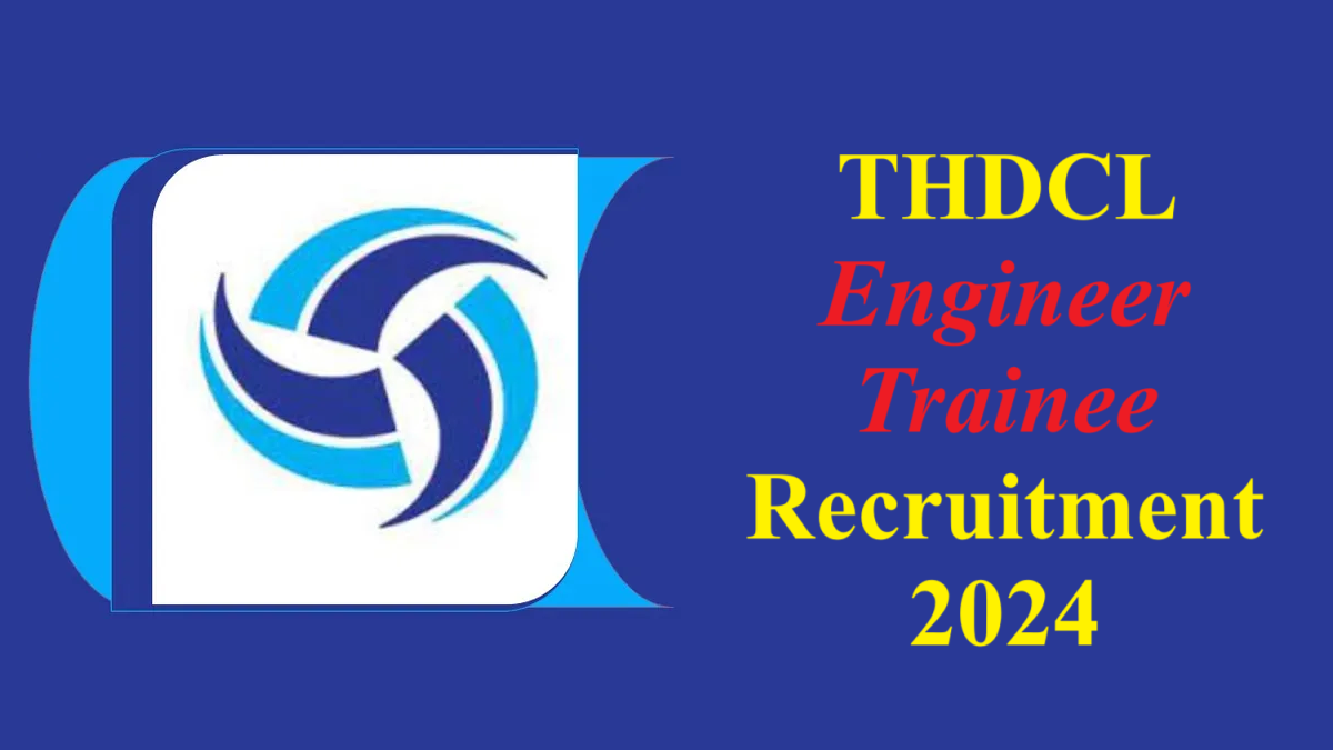 THDCL Engineer Trainee Recruitment 2024