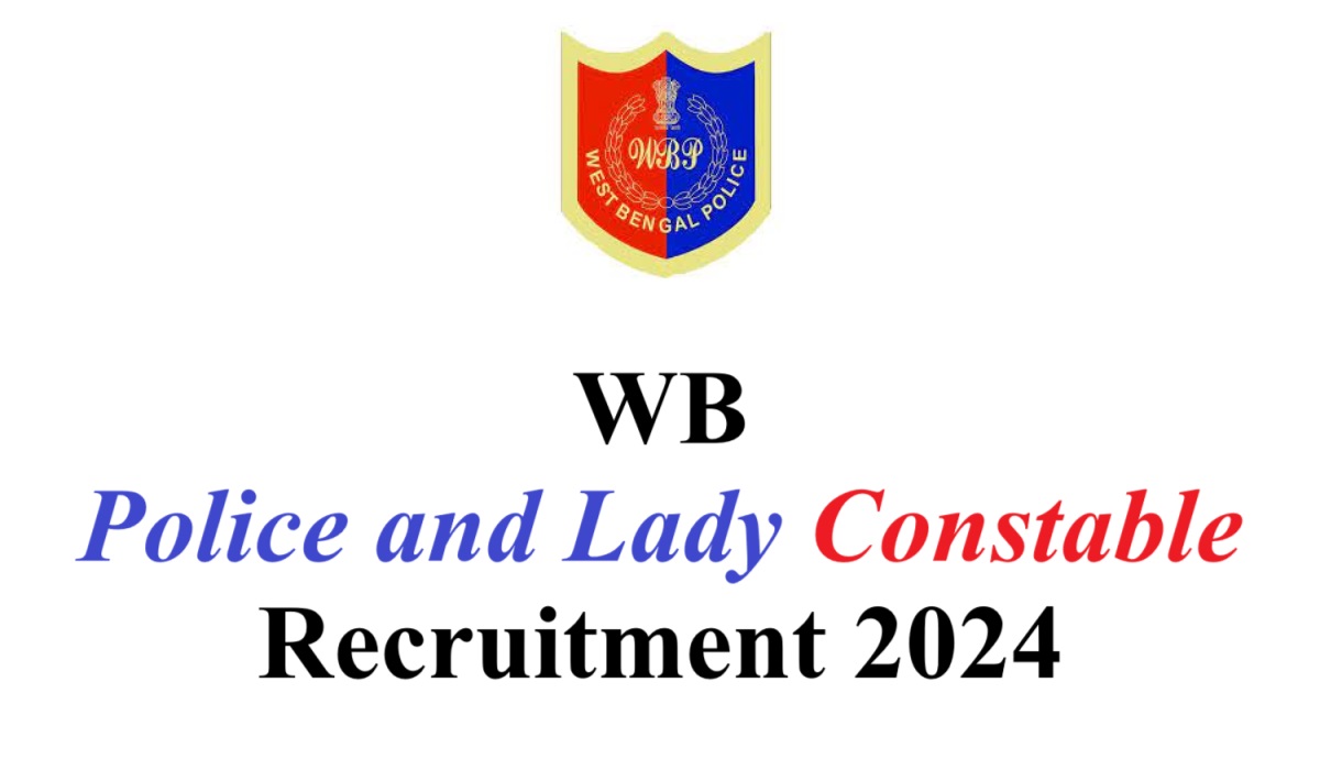 WB Police And Lady Constable Recruitment 2024 - URGENT Apply --- 3734 Posts