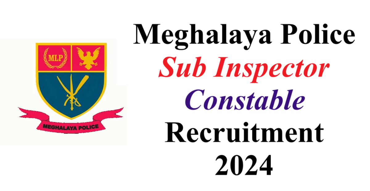 Meghalaya Police SI Constable Recruitment 2024