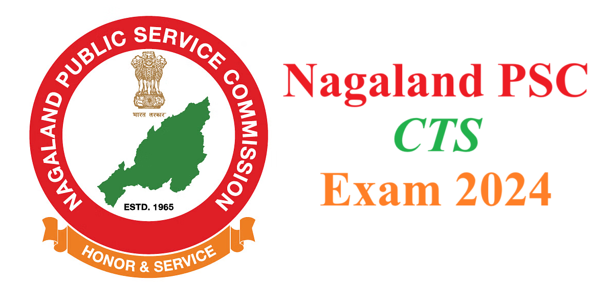 Nagaland PSC CTS Exam 2024