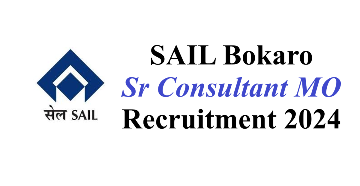 SAIL Bokaro Sr Consultant MO Recruitment 2024