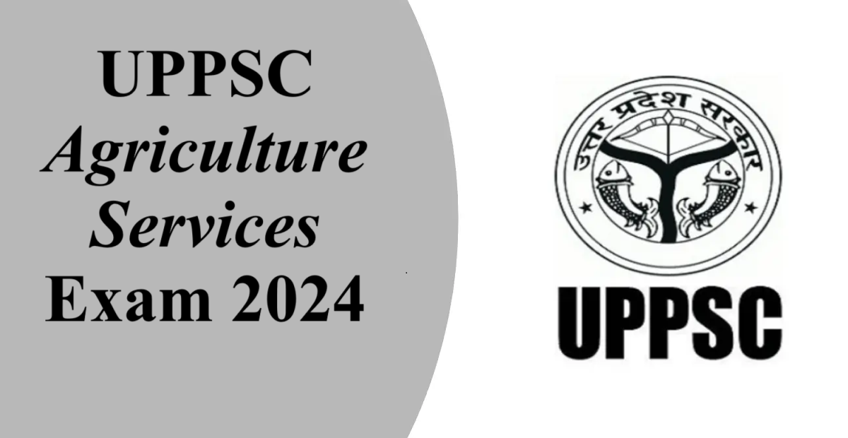 UPPSC Agriculture Services Exam 2024