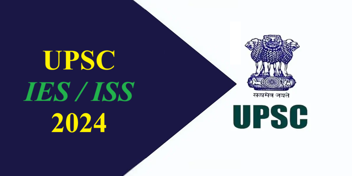 UPSC IES or ISS 2024