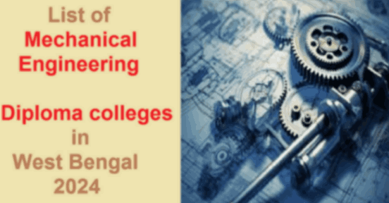 List of Mechanical Engineering Diploma colleges in West Bengal 2024