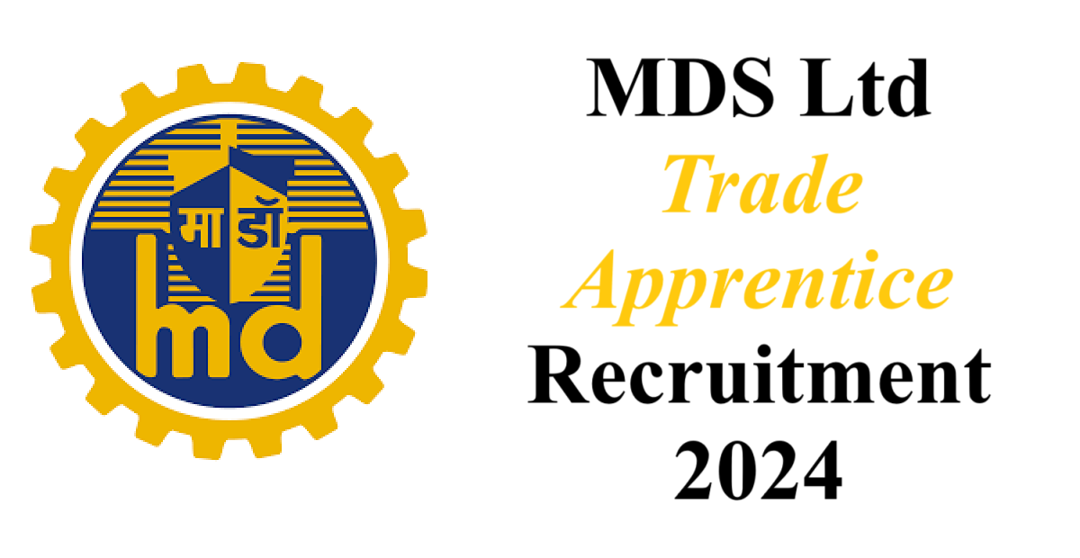 MDS Ltd Trade Apprentice Recruitment 2024