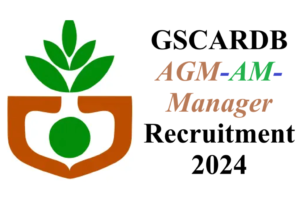 GSCARDB AGM-AM-Manager Recruitment 2024