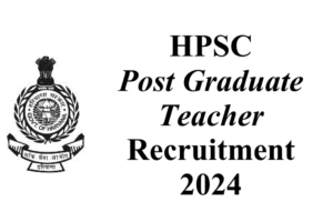 HPSC PGT Recruitment 2024