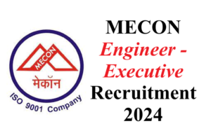 MECON Engineer-Executive Recruitment 2024 - URGENT apply --- 309posts 2 MECON Engineer-Executive Recruitment 2024