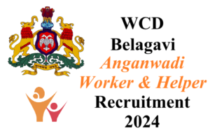 WCD Belagavi AWH Recruitment 2024