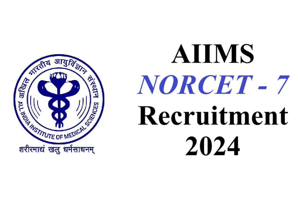 AIIMS NORCET - 7 Recruitment 2024