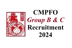 CMPFO Group B-C Recruitment 2024