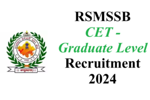 RSMSSB CET Recruitment 2024