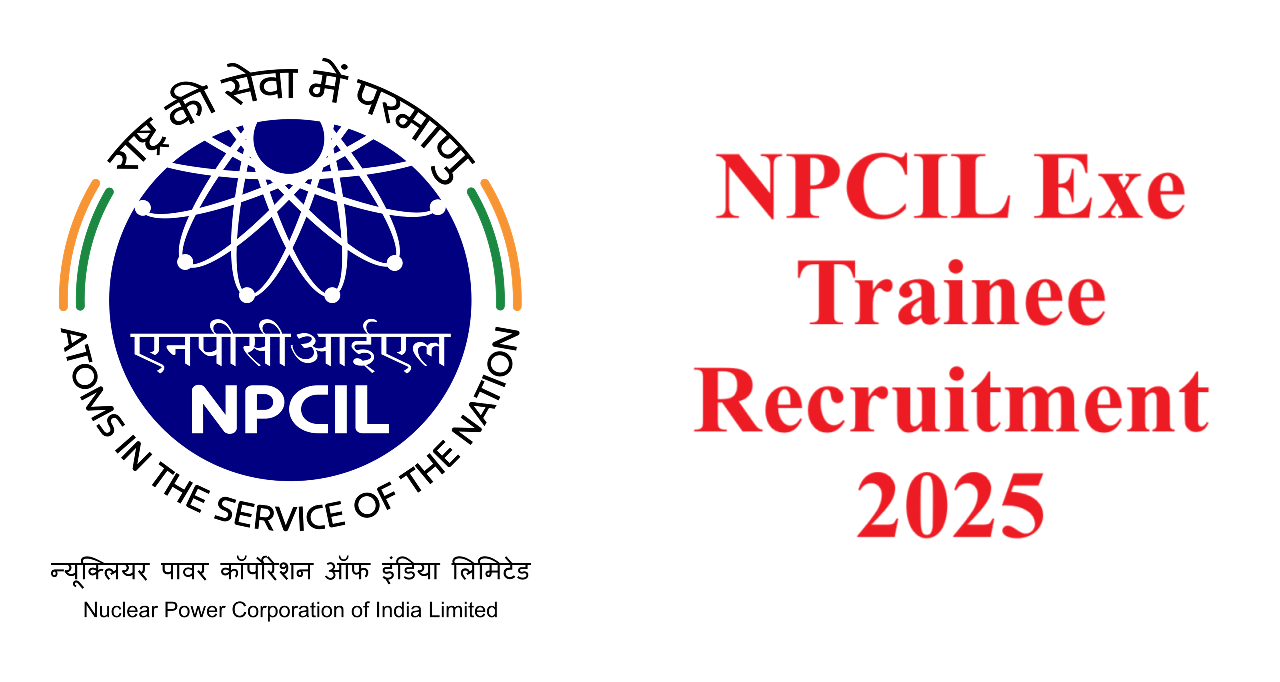 NPCIL Exe Trainee Recruitment 2025