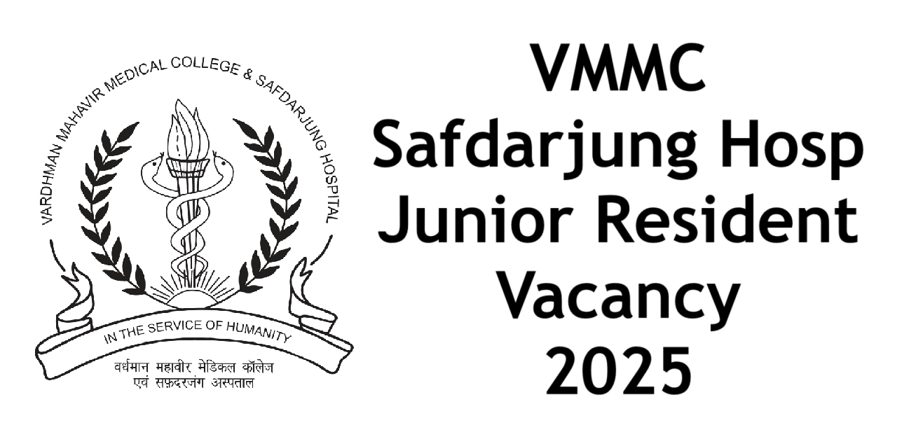 VMMC Safdarjung Hosp JR Vacancy 2025