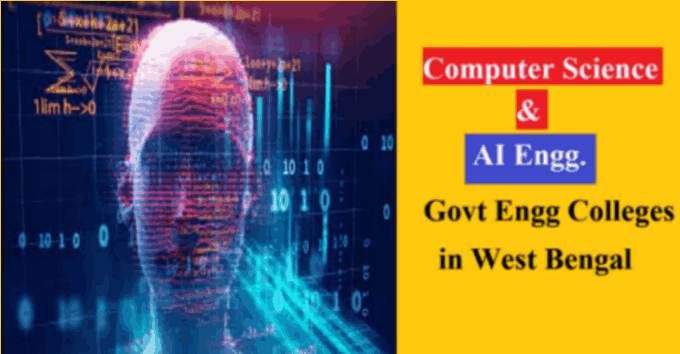 Computer Science & AI Engg. Govt Engg Colleges in West Bengal
